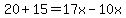 20%2B15=17x-10x