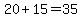 20%2B15=35