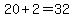 20%2B2=32