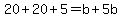 20%2B20%2B5=b%2B5b