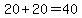 20%2B20=40