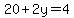 20%2B2y=4
