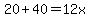 20%2B40=12x