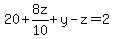 20%2B8z%2F10%2By-z=2