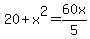 20%2Bx%5E2=60x%2F5