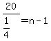 20%2F%281%2F4%29=n-1