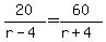 20%2F%28r-4%29=60%2F%28r%2B4%29