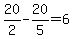 20%2F2-20%2F5=6