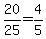 20%2F25=4%2F5