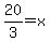 20%2F3=x