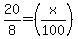 20%2F8=%28x%2F100%29