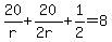20%2Fr%2B20%2F%282r%29%2B1%2F2=8