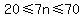 20%3C=7n%3C=70