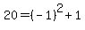 20=%28-1%29%5E2%2B1