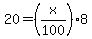 20=%28x%2F100%29+8