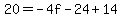 20=-4f-24%2B14