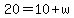 20=10%2Bw