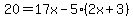 20=17x-5%282x%2B3%29