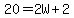 20=2W%2B2