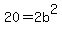 20=2b%5E2