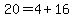 20=4%2B16