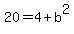 20=4%2Bb%5E2
