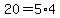 20=5%2A4