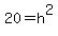 20=h%5E2