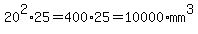 20%5E2%2A25=400%2A25=10000%2Amm%5E3