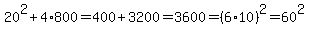 20%5E2%2B4%2A800=400%2B3200=3600=%286%2A10%29%5E2=60%5E2
