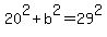 20%5E2%2Bb%5E2=29%5E2