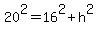 20%5E2+=+16%5E2%2Bh%5E2