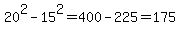 20%5E2+-+15%5E2=400-225=175+