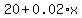 20+%2B+0.02%2Ax