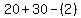 20+%2B+30+-+%282%29
