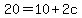 20+=+10+%2B+2c