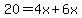 20+=+4x+%2B+6x