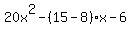 20+x%5E2-%2815-8%29x-6