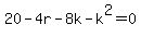 20-4r-8k-k%5E2=0