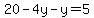 20-4y-y=5