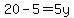 20-5=5y