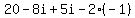 20-8i%2B5i-2%28-1%29