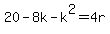 20-8k-k%5E2=4r