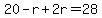20-r%2B2r=28