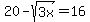 20-sqrt%283x%29+=+16