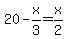 20-x%2F3=x%2F2