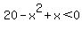 20-x%5E2%2Bx%3C0
