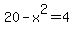 20-x%5E2=4
