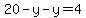 20-y-y=4