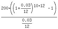 200%2A%28%281%2B0.03%2F12%29%5E%2810%2A12%29-1%29%2F%280.03%2F12%29%29
